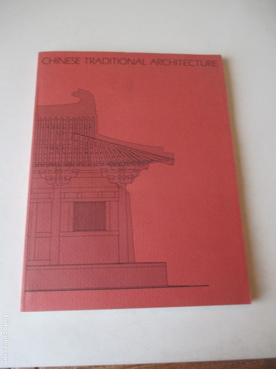 Libros de segunda mano: NANCY SHATZMAN STEINHARDT Chinese traditional architecture (ingl&eacute;s) W41758