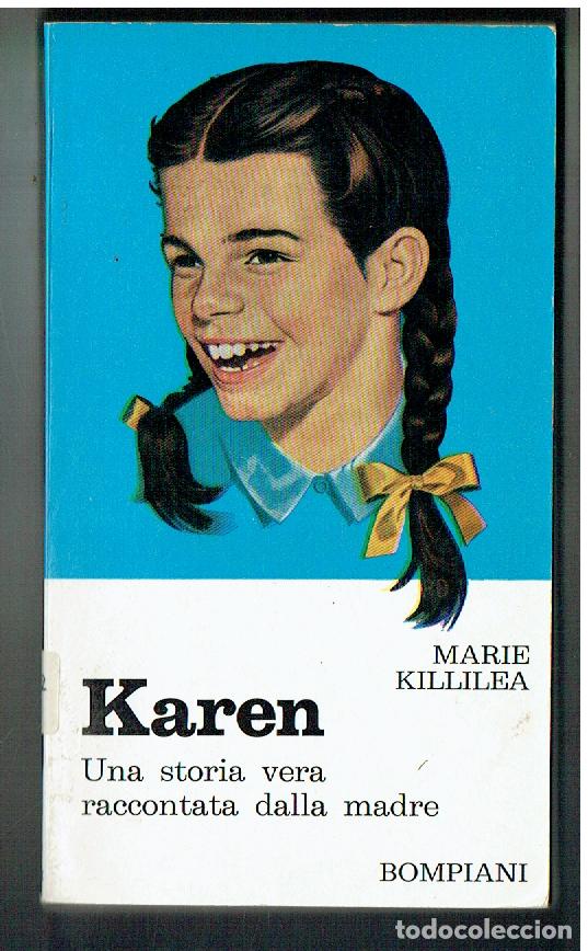 Libros de segunda mano: KAREN. MARIE KILLILEA. BOMPIANI. 1965. EN ITALIANO.(ST/PR6)