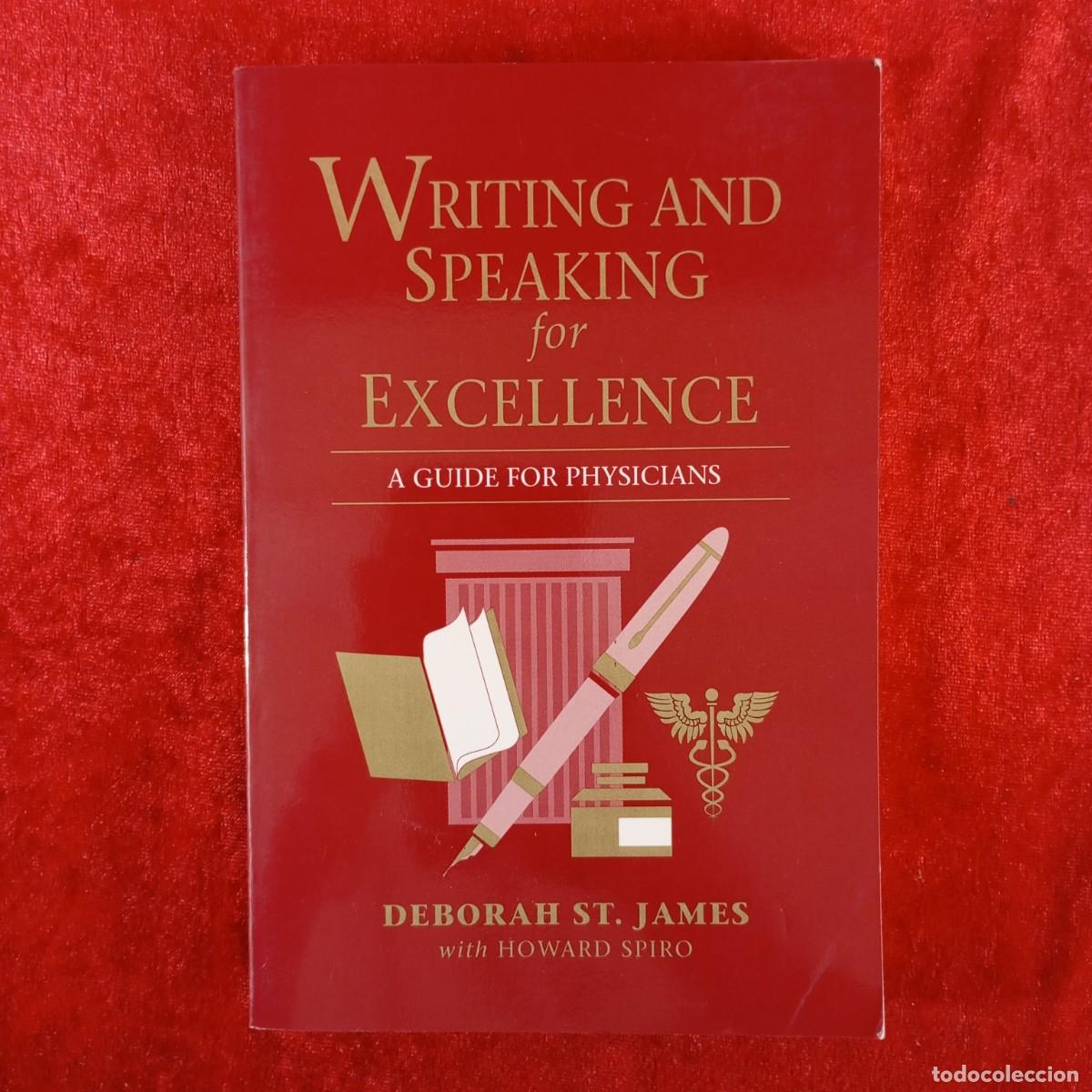 Libros de segunda mano: WRITING AND SPEAKING FOR EXCELLENCE - A GUIDE FOR PHYSICIANS - DEBORAH ST. JAMES - HOWARD / 4574