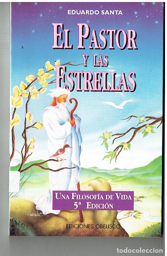 Livros em segunda m&atilde;o: EDUARDO SANTA. EL PASTOR Y LAS ESTRELLA. UNA FILOSOF&Iacute;A DE VIDA. OBELISCO, 2000. (ST/PR7)