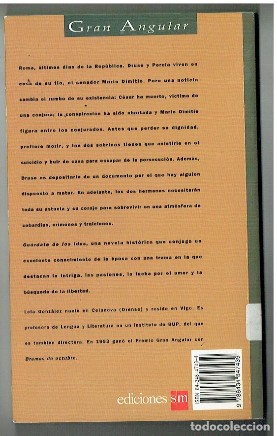 Libros de segunda mano: GU&Aacute;RDATE DE LOS IDUS. LOLA GONZ&Aacute;LEZ. GRAN ANGULAR/ SM. 1995.(ST/PR7) - Foto 2