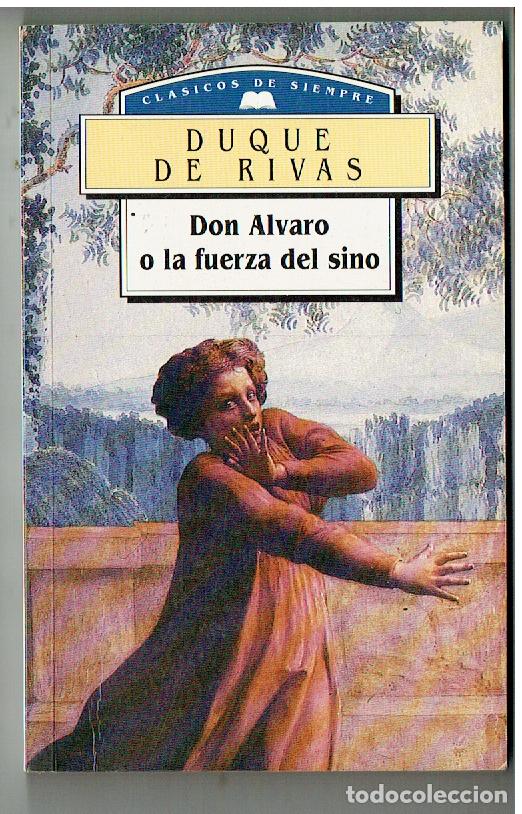 Libros de segunda mano: CL&Aacute;SICOS DE SIEMPRE. DUQUE DE RIVAS. DON &Aacute;LVARO O LA FUERZA DEL SINO. M.E. EDITORES, 1994.(ST/PR7)