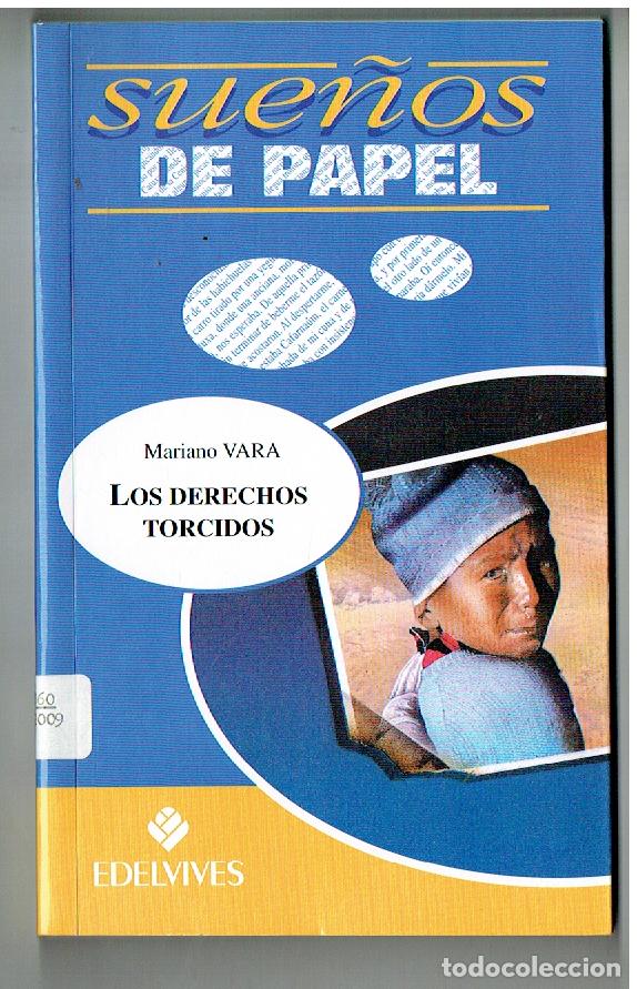 Libros de segunda mano: SUE&Ntilde;OS DE PAPEL. MARIANO VARA. LOS DERECHOS TORCIDOS. EDELVIVES.(ST/PR7)