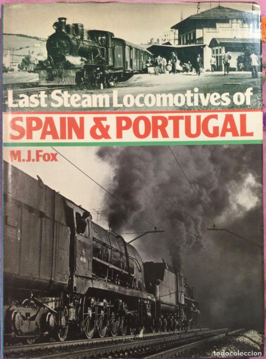 Libros de segunda mano: LAST STEAM LOCOMOTIVES OF SPAIN AND POORTUGAL