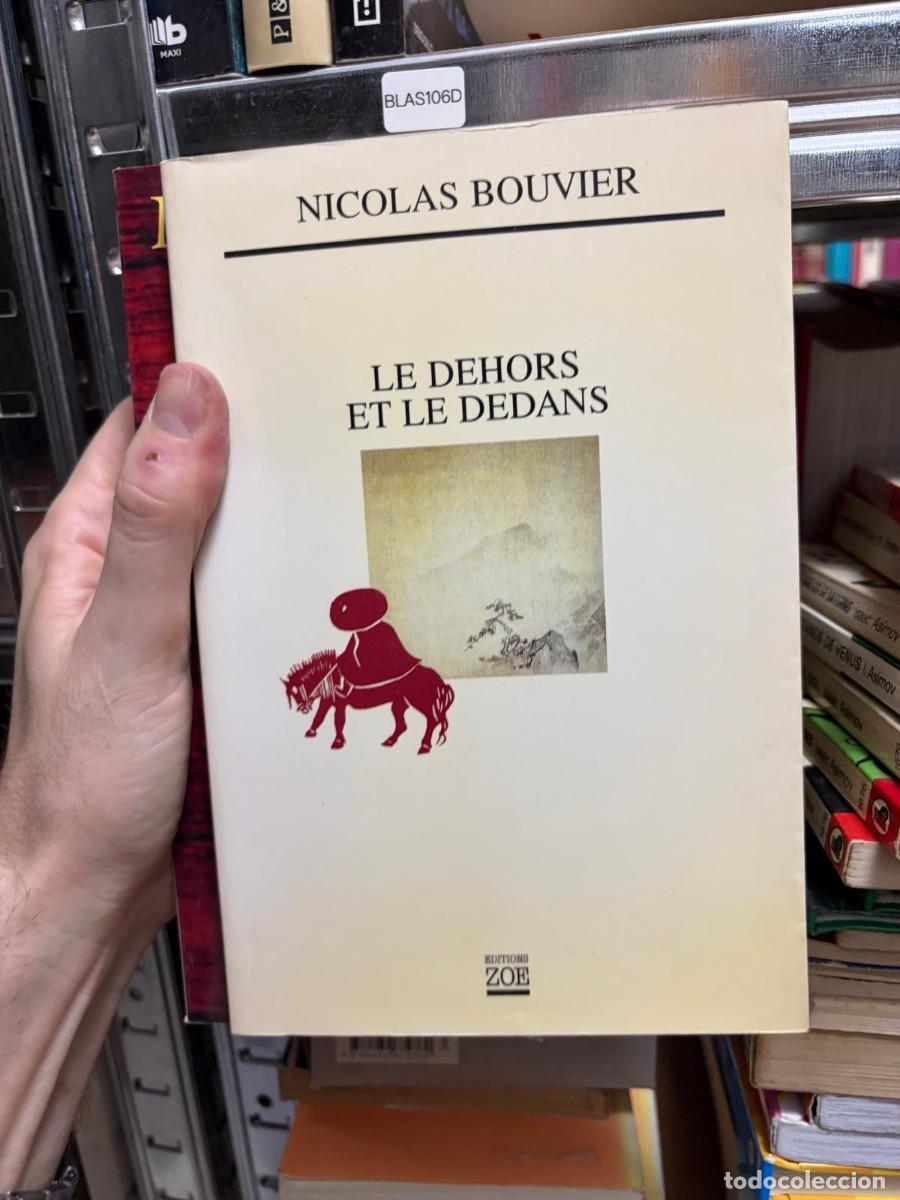 Libros de segunda mano: BLAS106D Nicolas Bouvier, Le dehors et le dedans, &Eacute;ditions Zo&eacute;