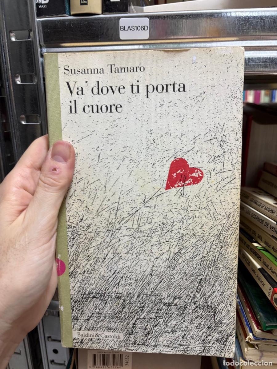 Libros de segunda mano: BLAS106D Susanna Tamaro, Va&rsquo; dove ti porta il cuore, Baldini & Castoldi
