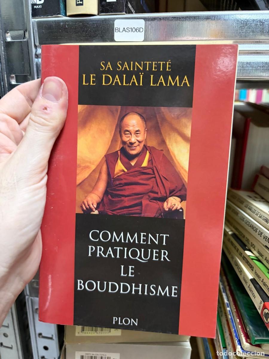 Libros de segunda mano: BLAS106D &mdash; Comment pratiquer le bouddhisme &mdash; Su Santidad el Dalai Lama &mdash; Plon