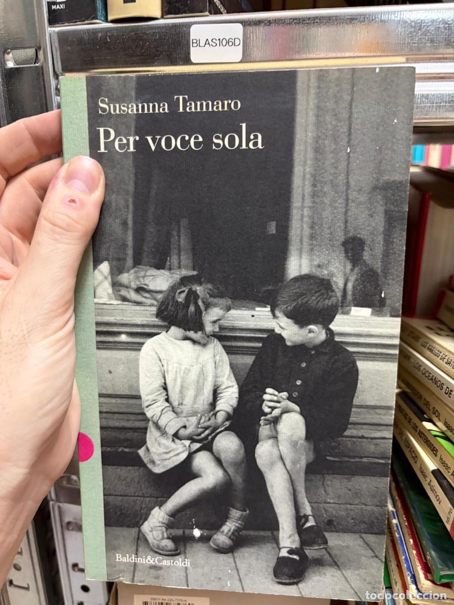 Libros de segunda mano: BLAS106D &mdash; Per voce sola &mdash; Susanna Tamaro &mdash; Baldini & Castoldi