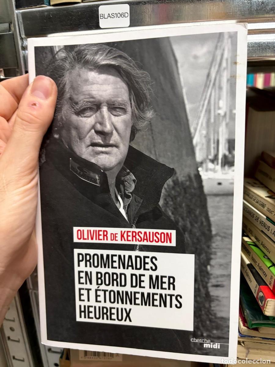 Libros de segunda mano: BLAS106D Olivier de Kersauson &mdash; Promenades en bord de mer et &eacute;tonnements heureux
