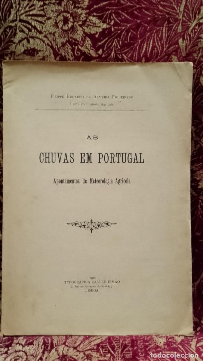 Libros de segunda mano: As Chuvas em Portugal 1910 Filippe Eduardo de Almeida Figueiredo