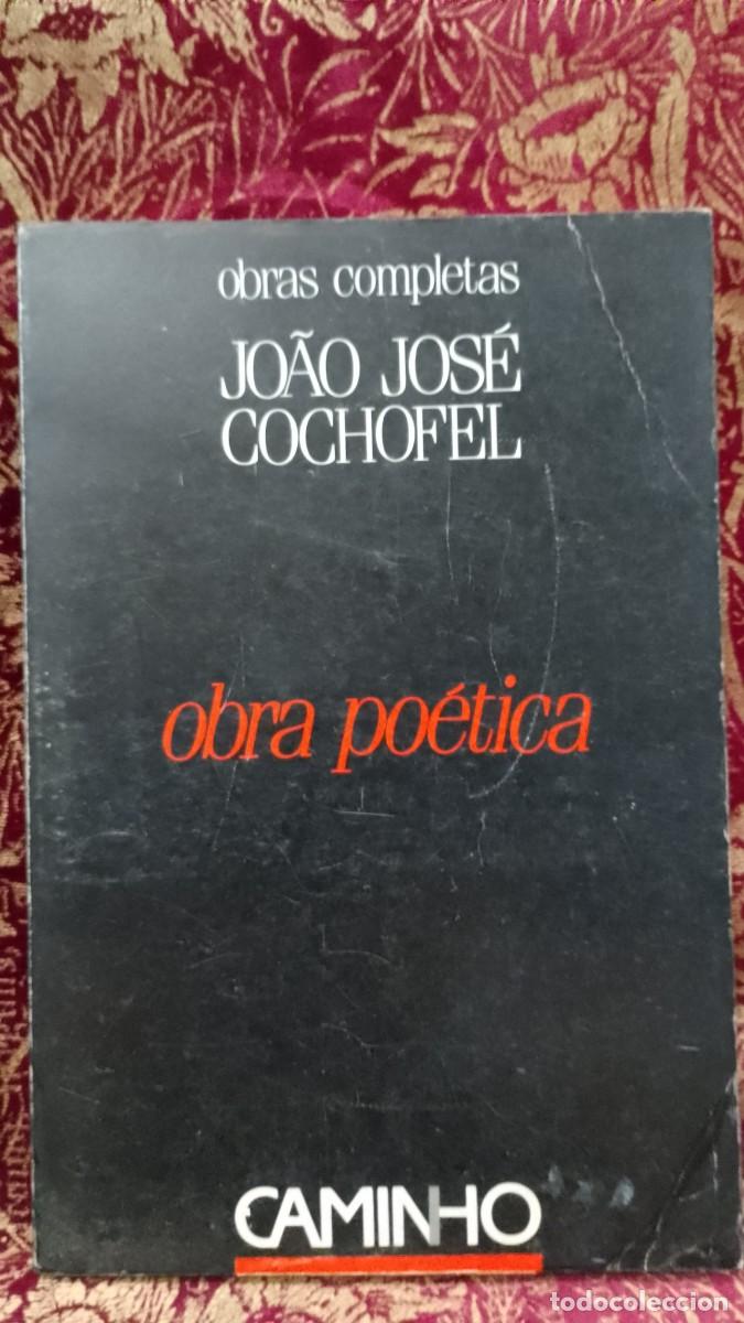 Libros de segunda mano: Obra Po&eacute;tica 1988 Jo&atilde;o Jos&eacute; Cochofel