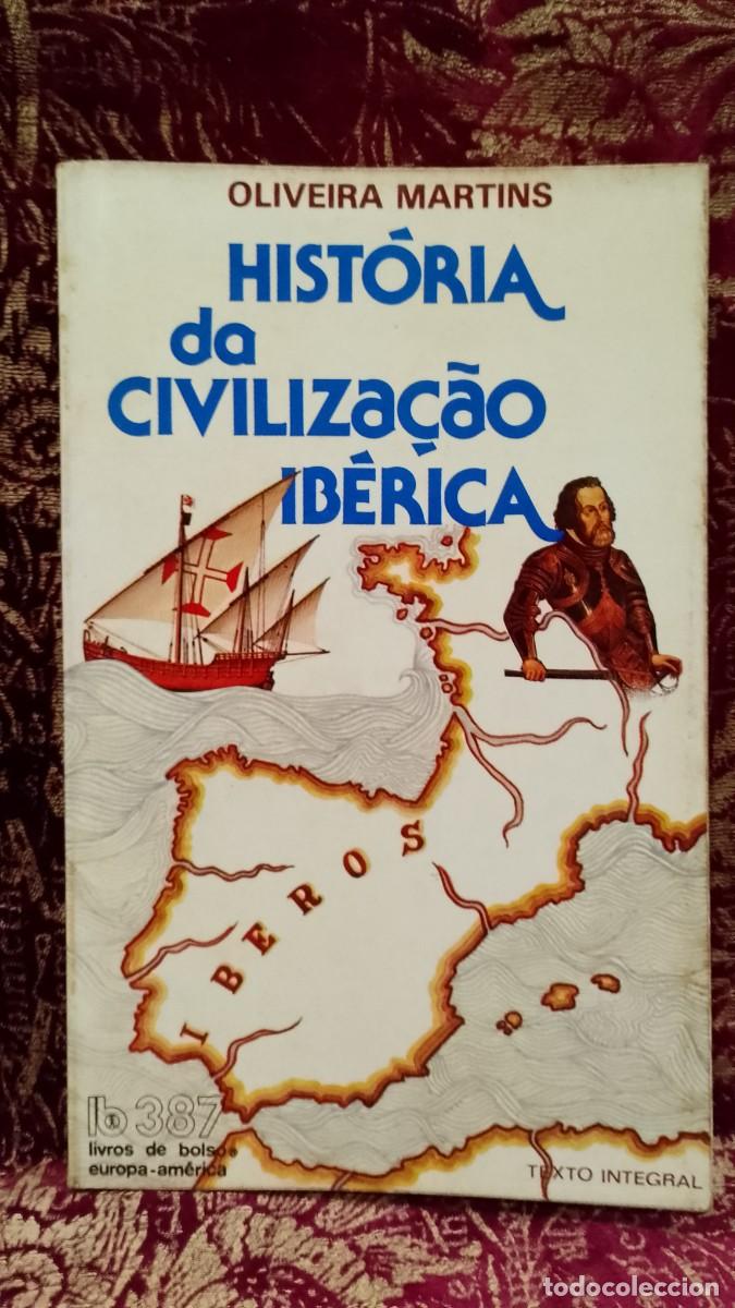 Libros de segunda mano: Hist&oacute;ria da Civiliza&ccedil;&atilde;o Ib&eacute;rica - Oliveira Martins