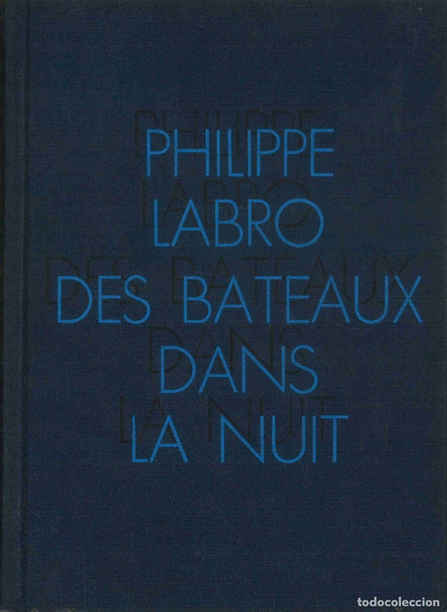 Libros de segunda mano: Des bateaux dans la nuit. Philippe Labro. 1982. En franc&eacute;s
