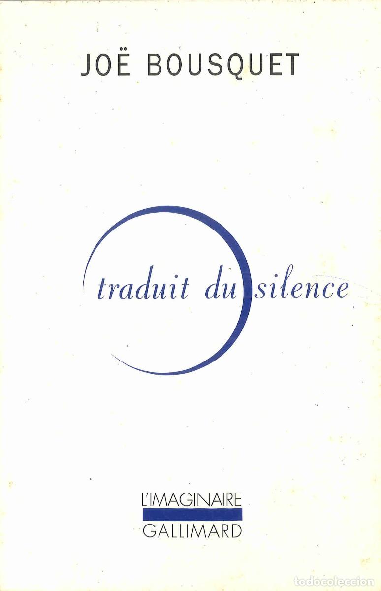 Libros de segunda mano: Jo&euml; Bousquet. Traduit du silence. 1995. En franc&eacute;s