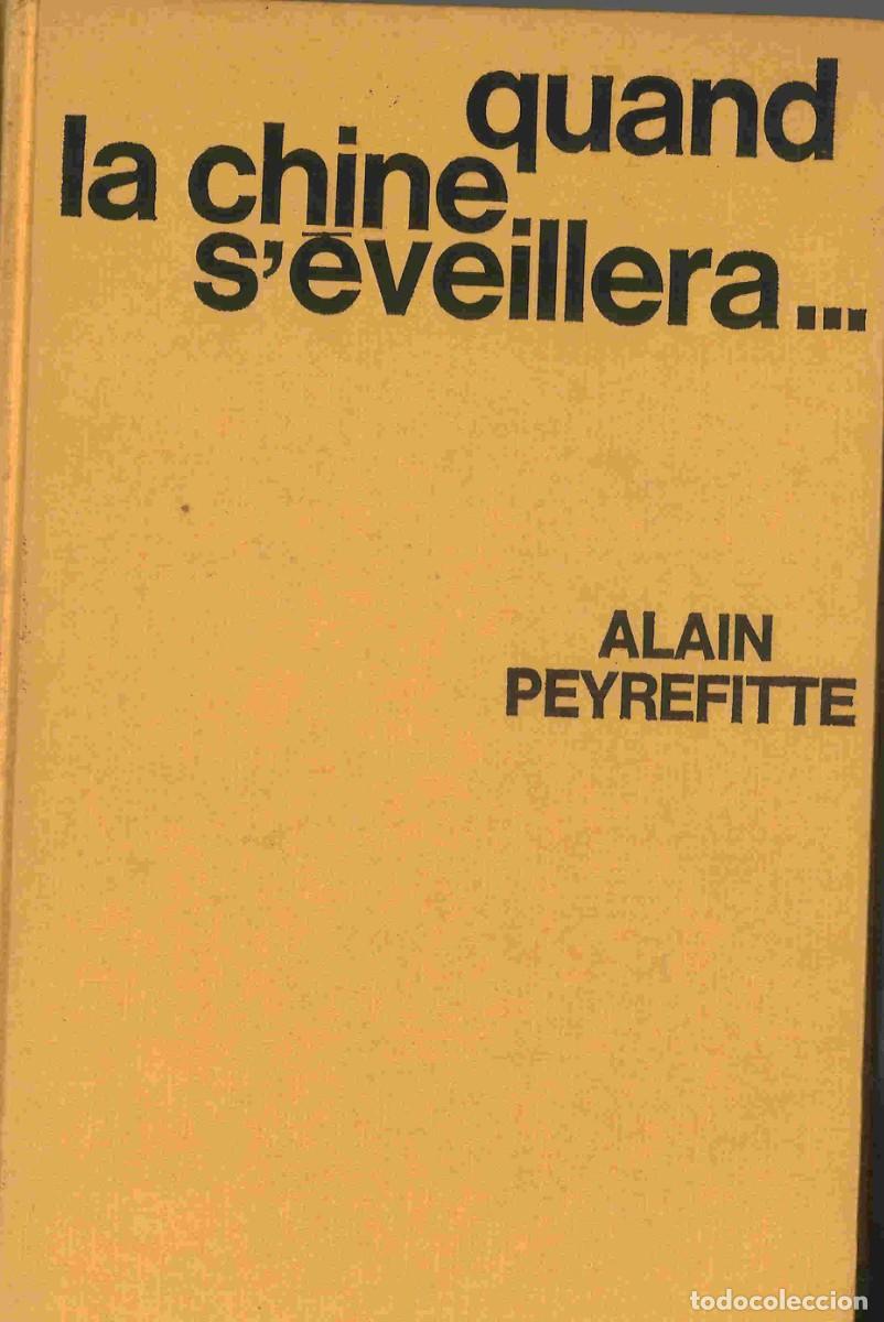 Libros de segunda mano: Quand La Chine s'&eacute;veillera... Alain Peyrefitte. 1973. En franc&eacute;s