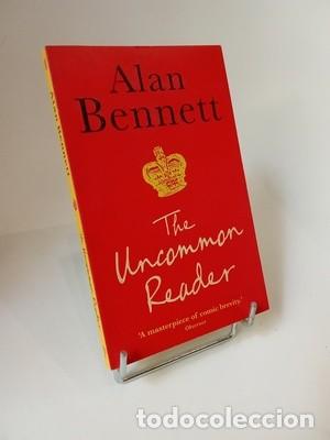 Libros de segunda mano: Alan Bennett. The Uncommon Reader
