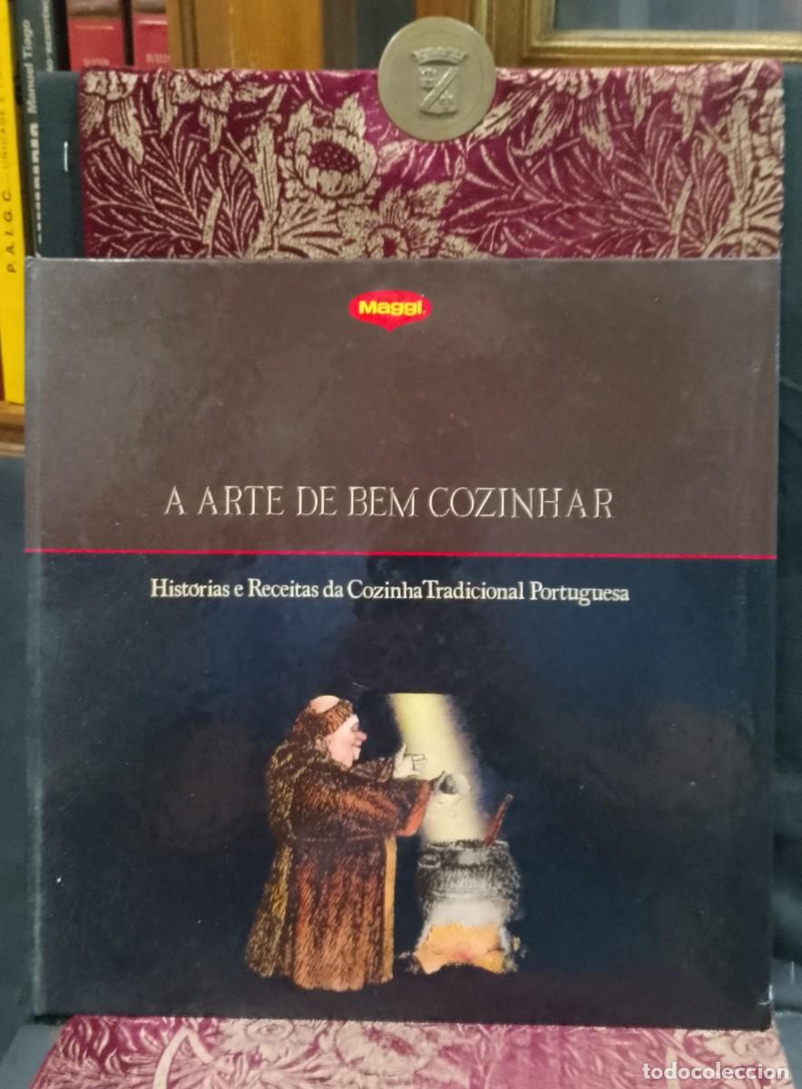 Libros de segunda mano: A Arte de bem Cozinhar - Hist&oacute;rias e Receitas da Cozinha Tradicional Portuguesa