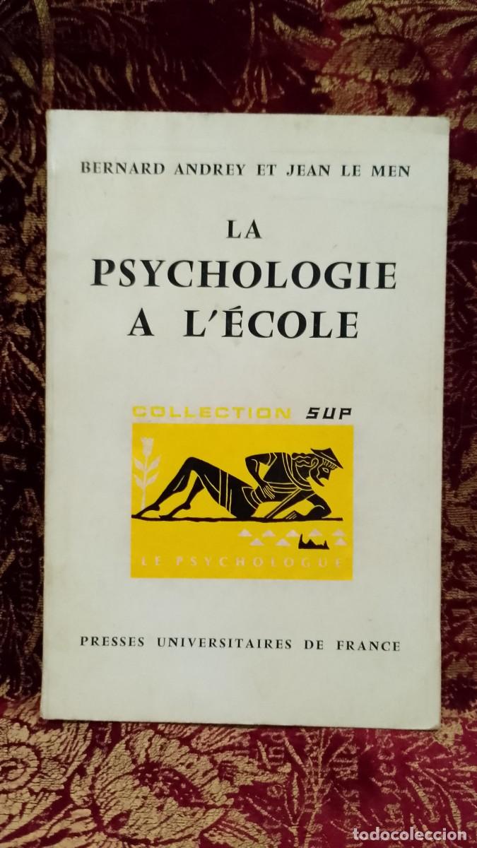 Libros de segunda mano: La Psychologie a L&acute;&eacute;cole - Bernard Andrey