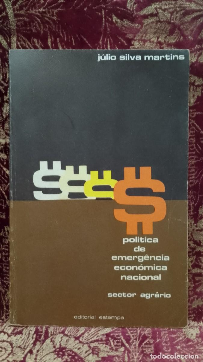 Libros de segunda mano: Pol&iacute;tica de Emerg&ecirc;ncia Econ&oacute;mica Nacional 1975 J&uacute;lio Silva Martins