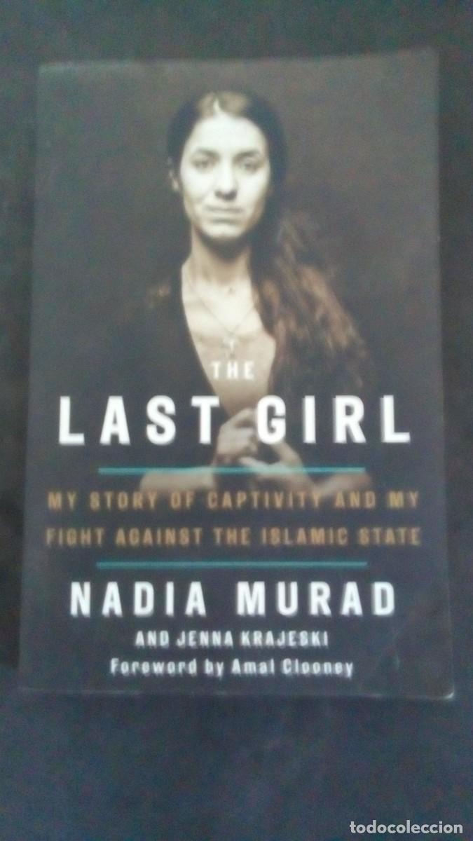 Libros de segunda mano: THE LAST GIRL-MY STORY OF CAPTIVITY AND MY FIGHT AGAINST THE ISLAMIC STATE-NADIA MURAD