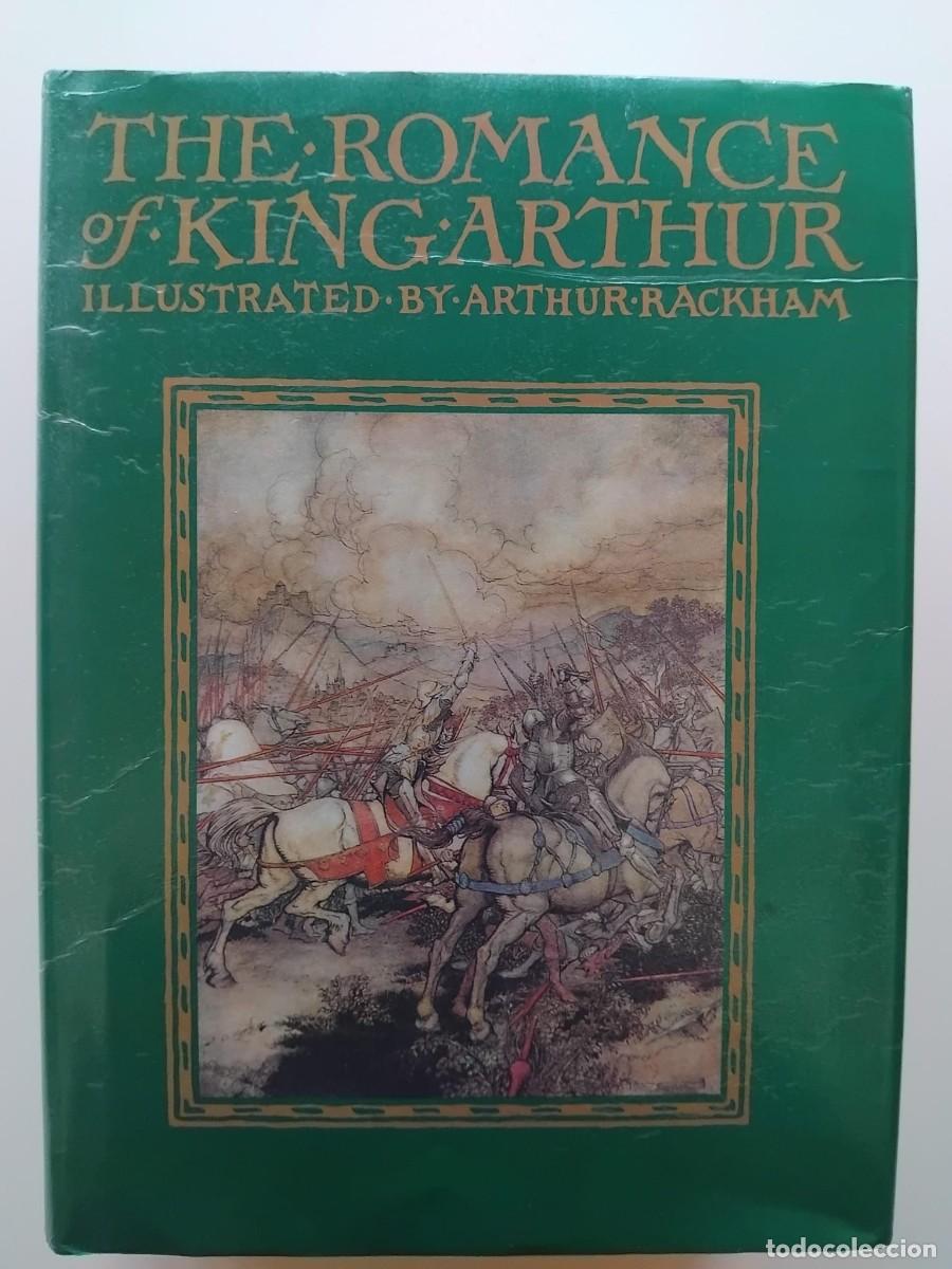 Libros de segunda mano: The Romance of King Arthur - Illustrated by Arthur Rackham