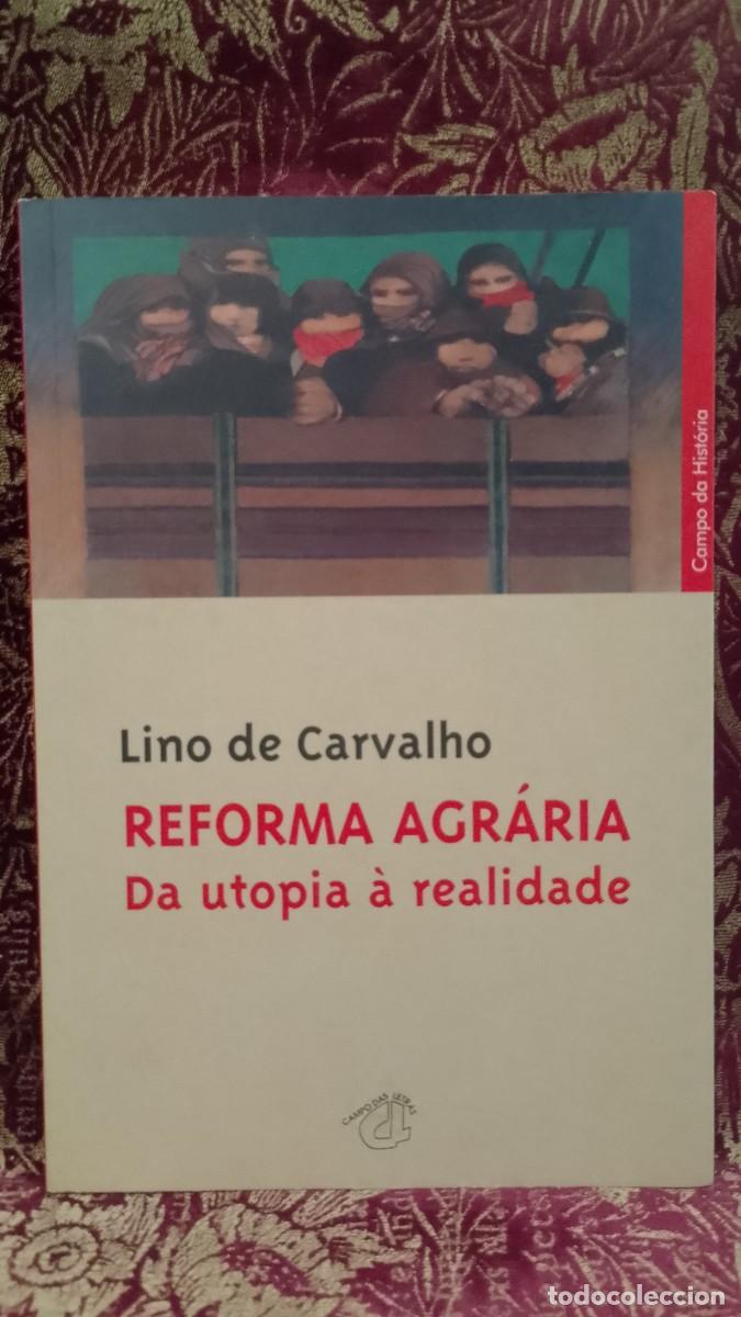 Libros de segunda mano: Reforma Agr&aacute;ria da utopia &agrave; realidade - Lino de Carvalho
