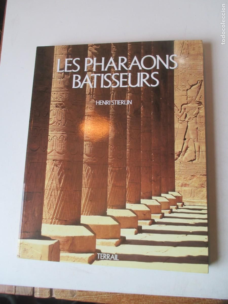 Libros de segunda mano: HENRI STIERLIN Les pharaons Batisseurs ( franc&eacute;s) W41825