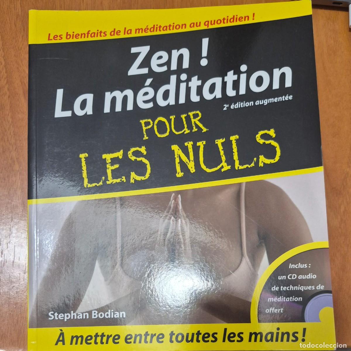 Libros de segunda mano: ZEN! LA M&Eacute;DITATION POUR LES NULS - STEPHAN BODIAN (FRAN&Ccedil;AIS, EN FRANC&Eacute;S)