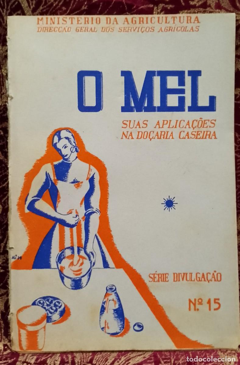 Libros de segunda mano: O Mel Suas aplica&ccedil;&otilde;es na Do&ccedil;aria Caseira 1939