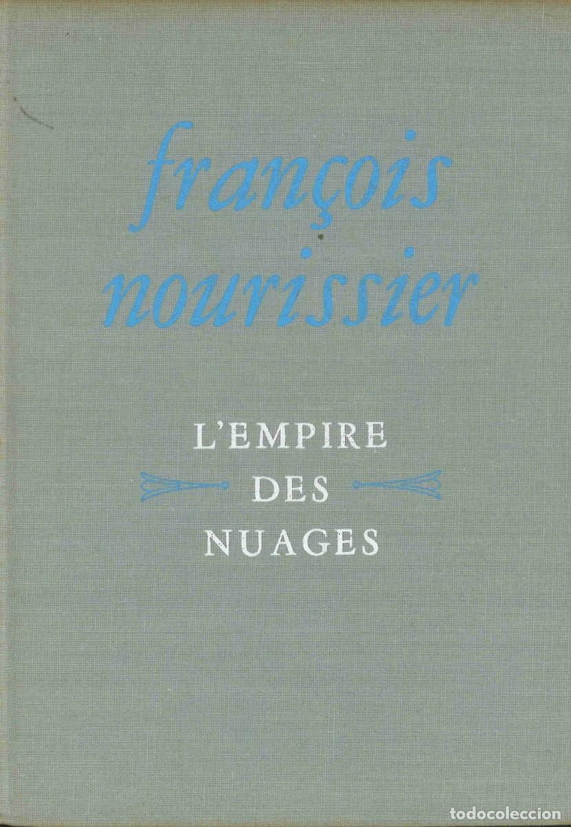 Libros de segunda mano: Francois Nourissier. L'empire des nuages. 1981. En franc&eacute;s