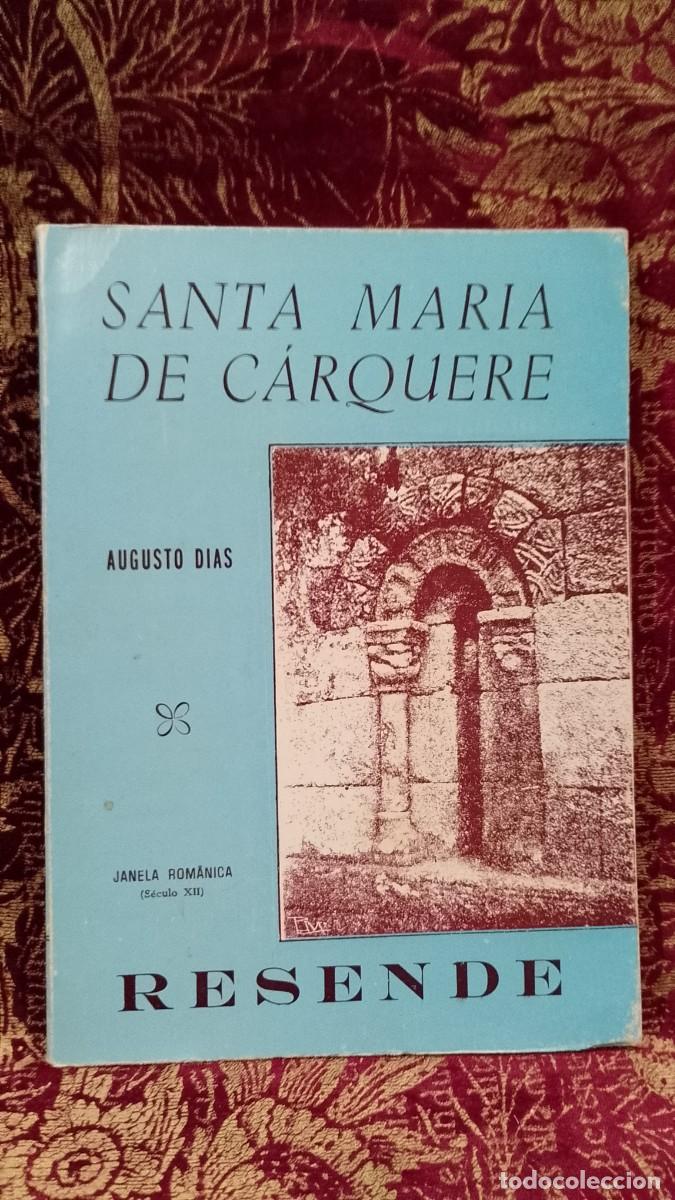 Libros de segunda mano: Santa Maria de C&aacute;rquere (Resende) 1976 Augusto Dias