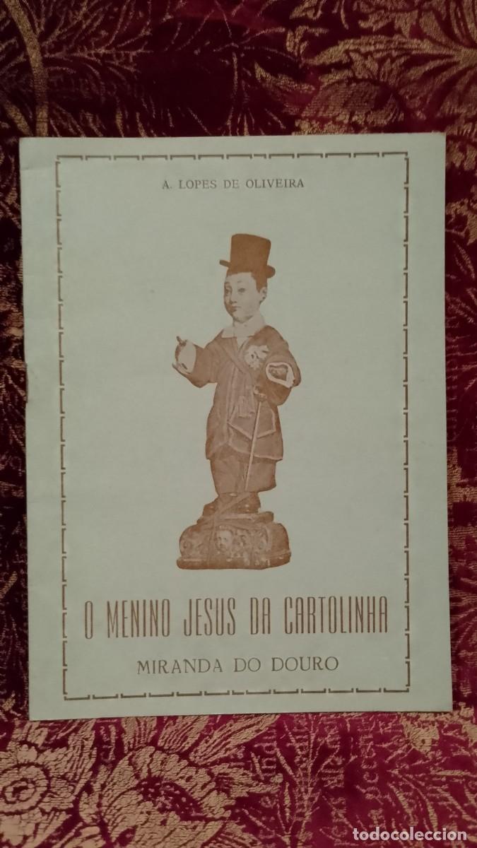 Libros de segunda mano: O Menino Jesus da Cartolina (Miranda do Douro) A. Lopes de Oliveira