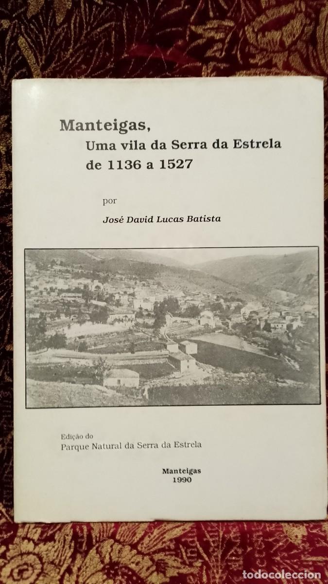 Libros de segunda mano: Manteigas, Uma Vila da Serra da Estrela de 1136 a 1527 - Jos&eacute; David Lucas Batista