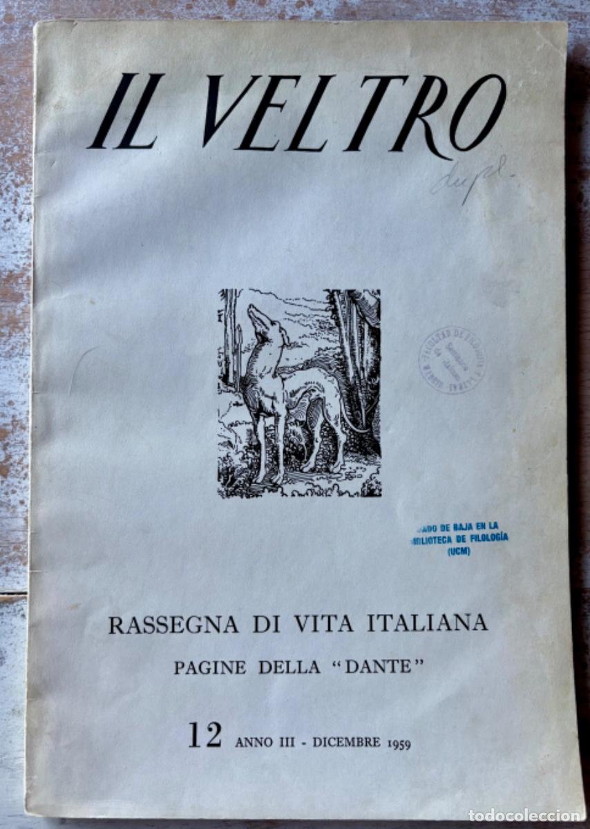 Libros de segunda mano: Revista IL VELTRO. Rassegna Di Vita Italiana. Pagine Della &rdquo;Dante&rdquo;