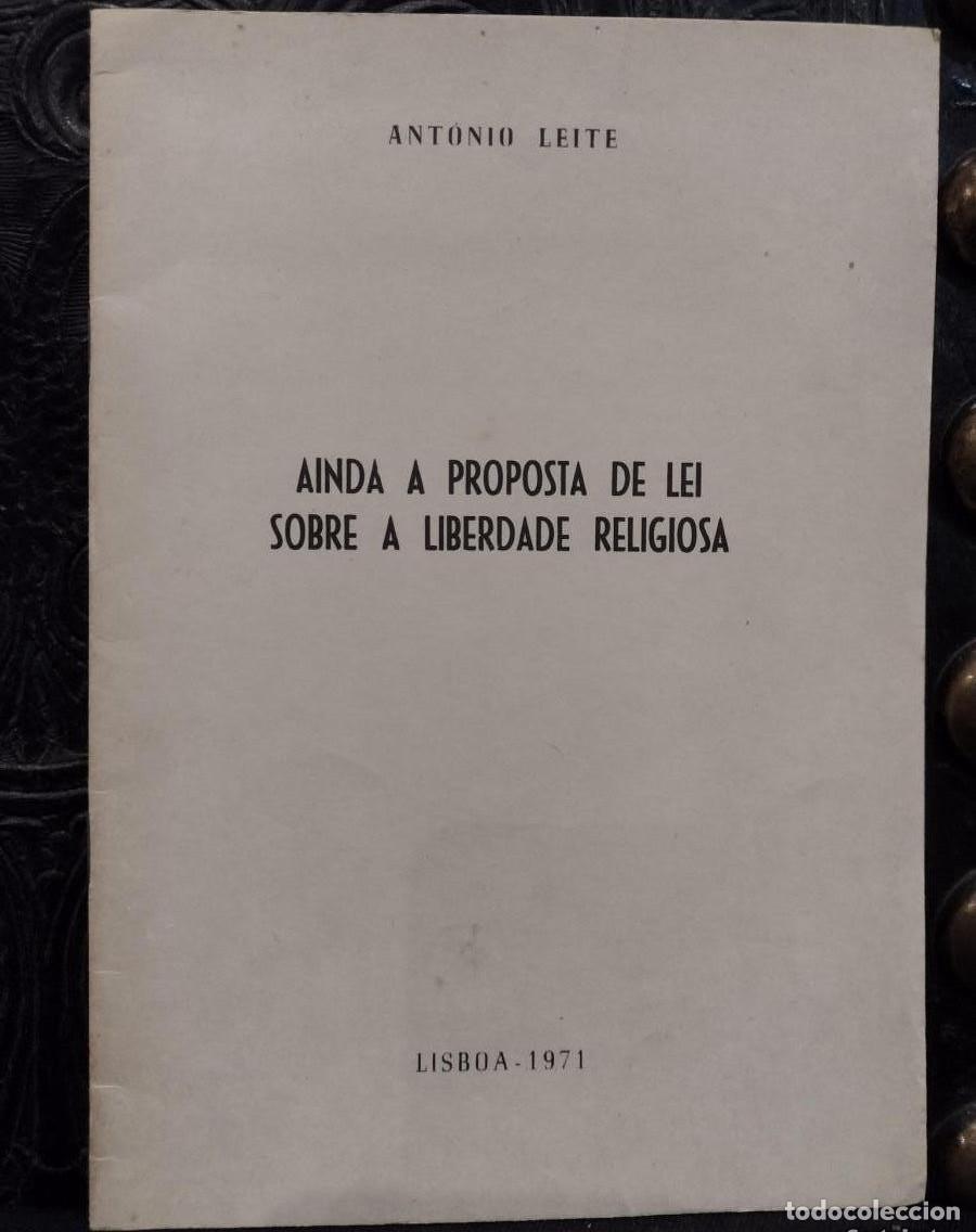 Libros de segunda mano: Ainda a proposta de Lei sobre a liberdade Religiosa 1971 Ant&oacute;nio Leite