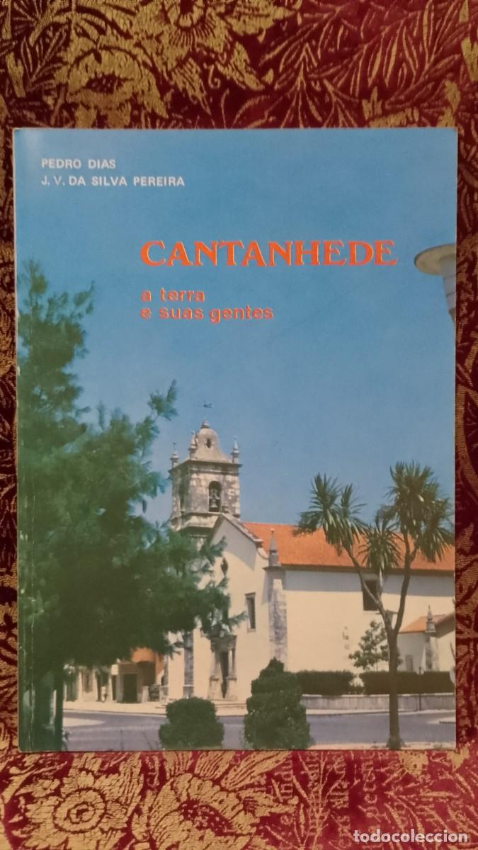 Libros de segunda mano: Cantanhede a Terra e suas Gentes - Pedro Dias