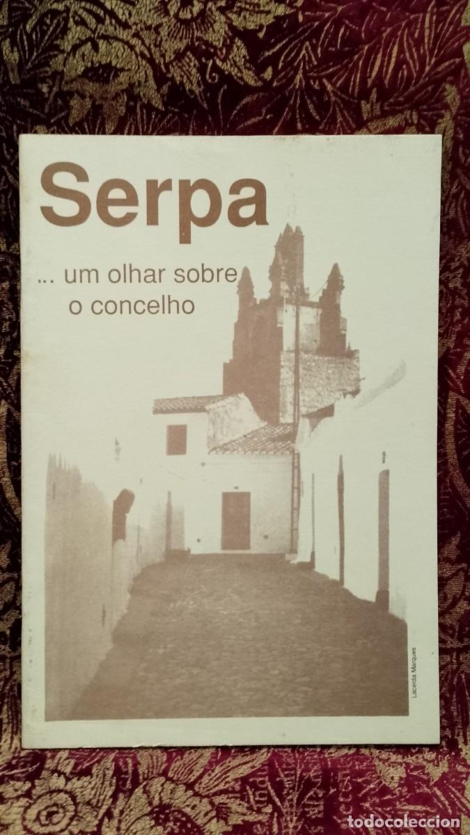 Libros de segunda mano: Serpa Um Olhar sobre o Concelho