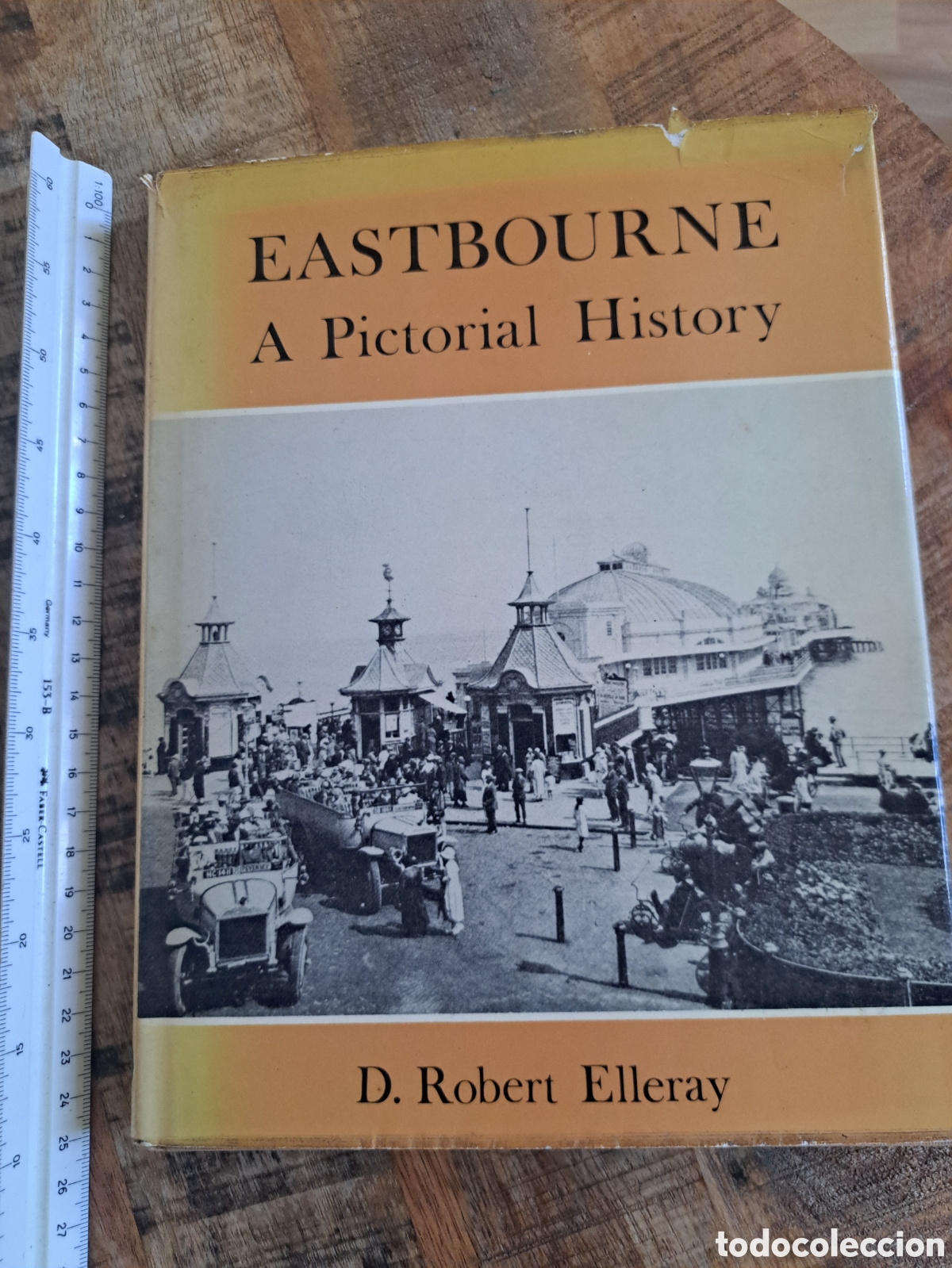 Libros de segunda mano: Jml Eastbourne. A pictorial History. D. Robert Elleray. Phillimore. 1978.