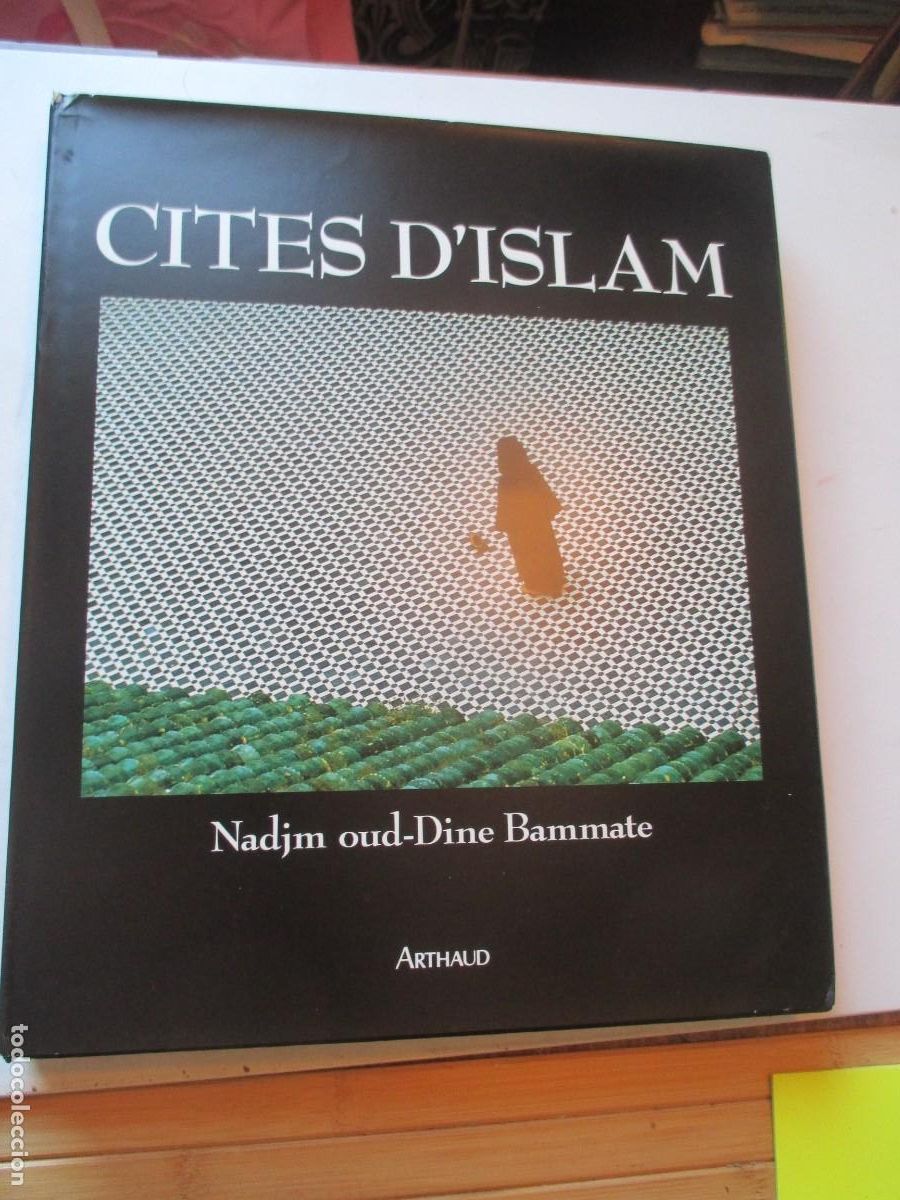Libros de segunda mano: NADJM OUD-DINE BAMMATE Cites D&acute;islam (franc&eacute;s) W41854