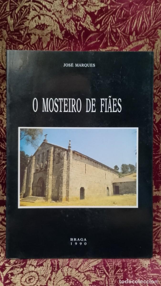 Libros de segunda mano: O Mosteiro de Fi&atilde;es (Melga&ccedil;o) 1990 Jos&eacute; Marques