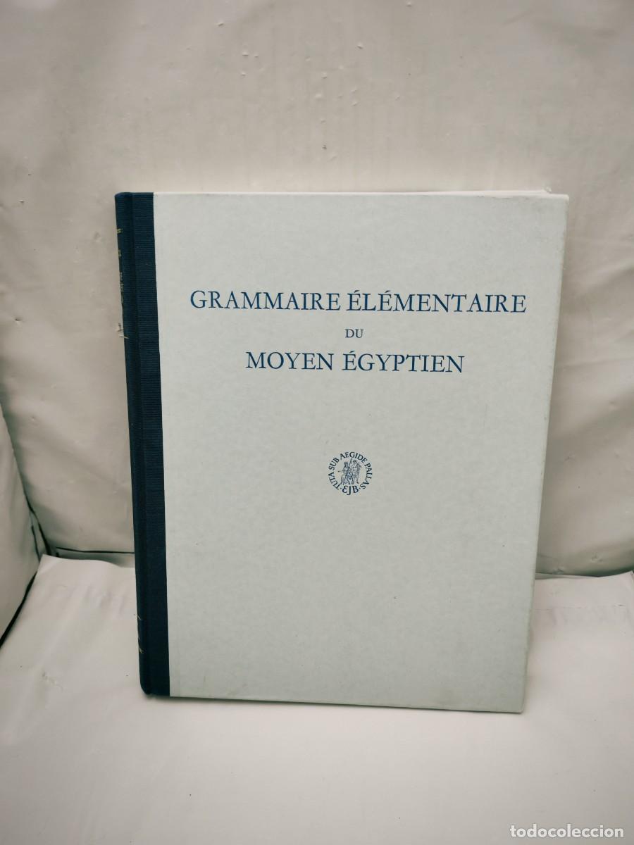 Gebrauchte B&uuml;cher: Grammaire &eacute;l&eacute;mentaire du moyen &eacute;gyptien (Deuxi&eacute;me R&eacute;impression Anastatique, tapa dura)