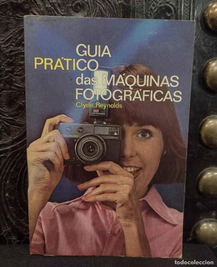 Libros de segunda mano: Guia pr&aacute;tico das Maquinas Fotogr&aacute;ficas - Clyde Reynolds