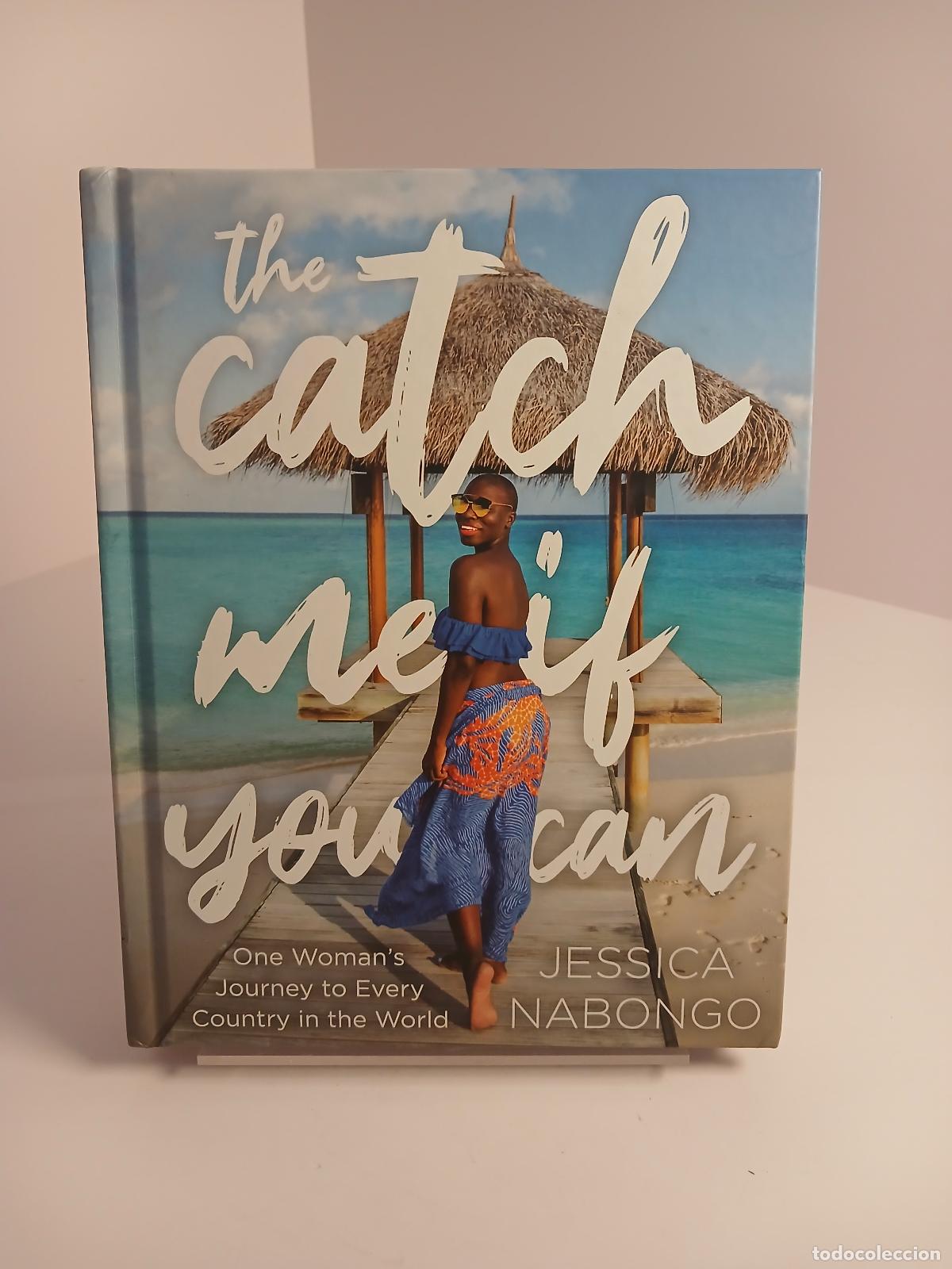 Libri di seconda mano: The Catch Me If You Can One Woman's Journey to Every Country in the World - Jessica Nabongo