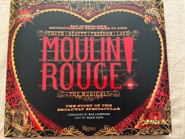Libros de segunda mano: MOULIN ROUGUE - THE BROADWAY MUSICAL - LIBRO OFICIAL