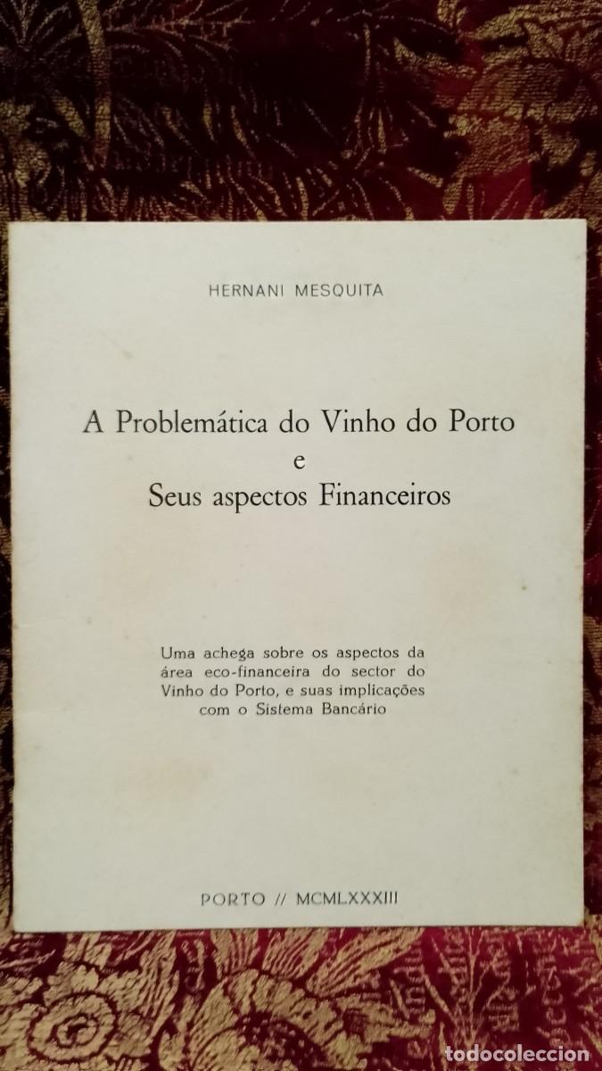 Libros de segunda mano: A Problem&aacute;tica do Vinho do Porto e seus Aspectos Financeiro - Hernani Mesquita