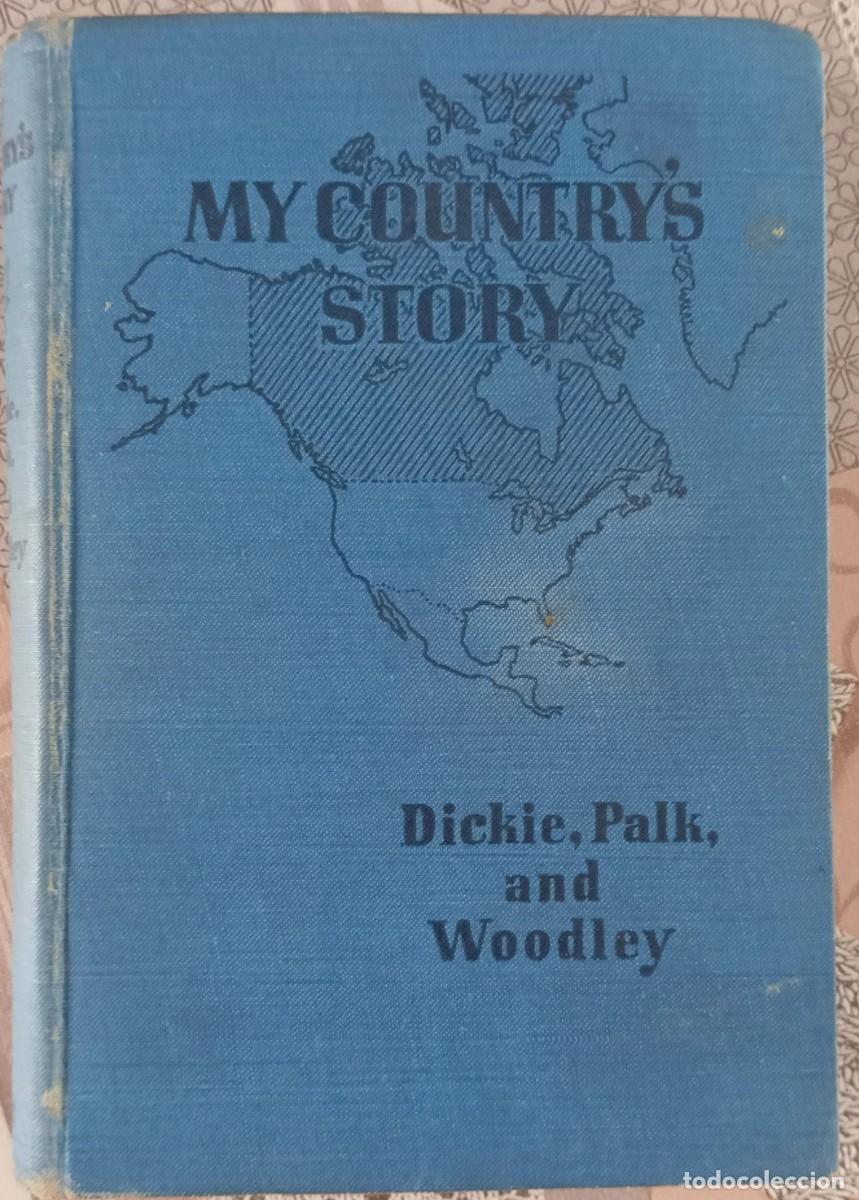 Libros de segunda mano: MY COUNTRY S STORY - DICKIE PALK AND WOODLEY