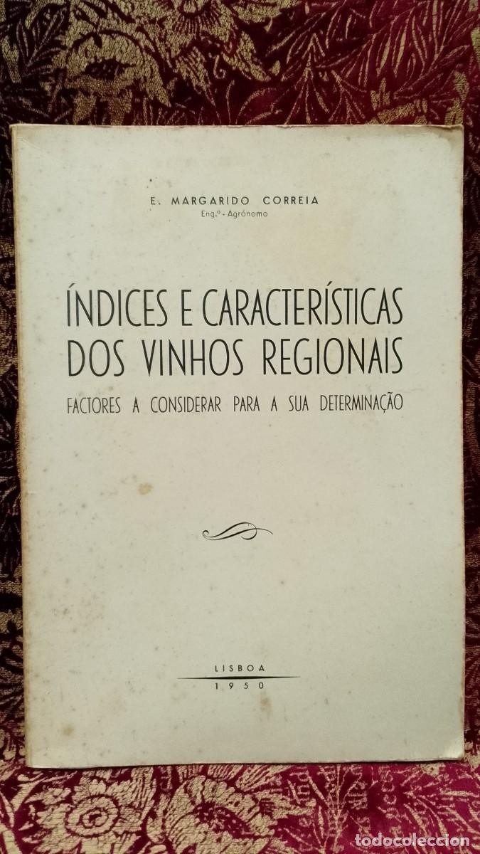 Libros de segunda mano: &Iacute;ndices e caracter&iacute;sticas dos Vinhos Regionais 1950 E. Margarido Correia