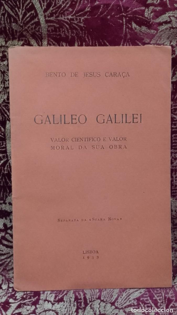 Libros de segunda mano: Galileo Galilei 1933 Bento de Jesus Cara&ccedil;a
