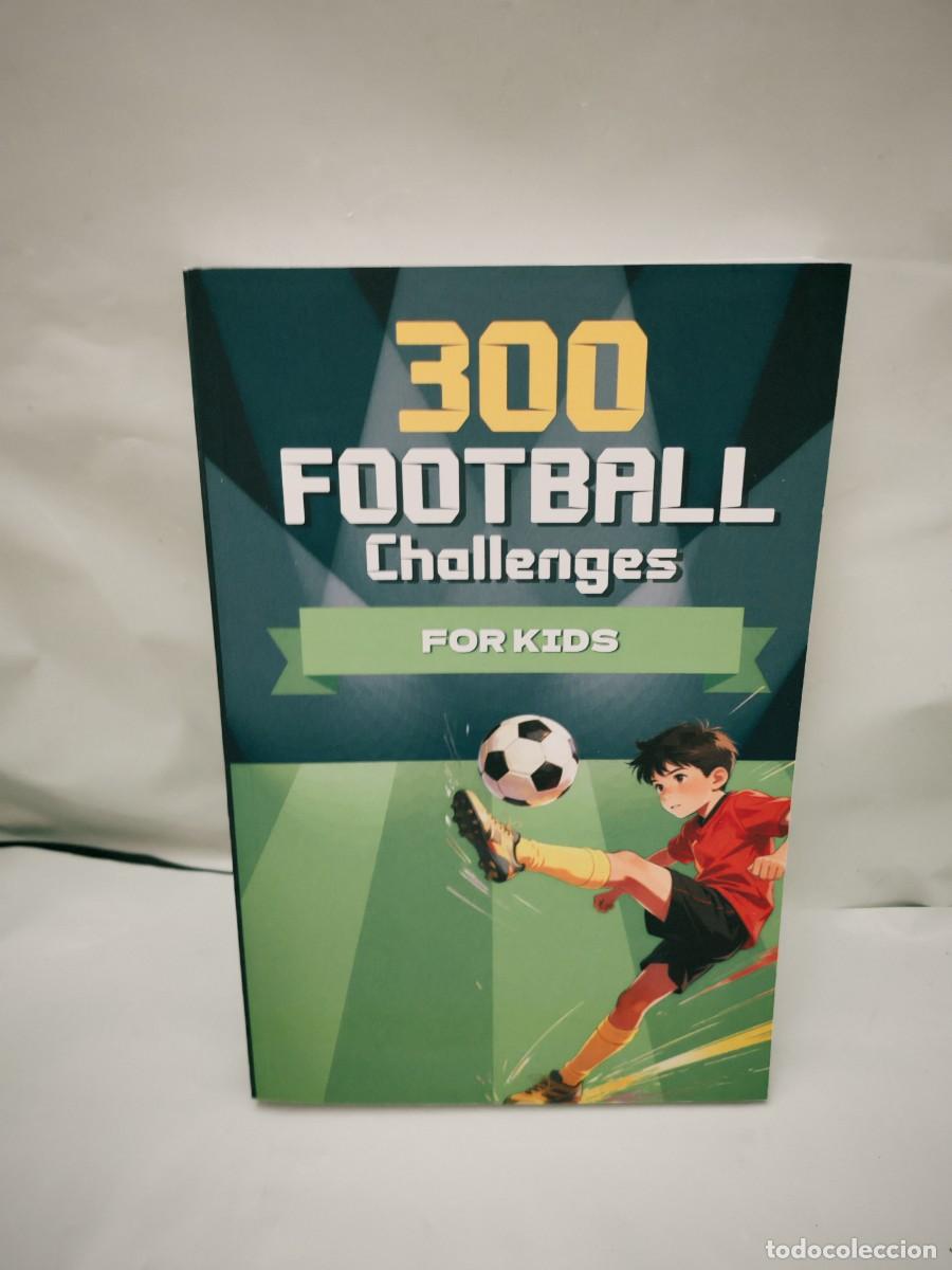 Libri di seconda mano: 300 Football Challenges for Kids