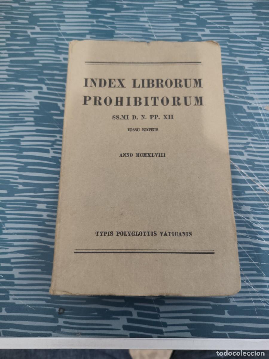 Libros de segunda mano: INDEX LIBRORUM PROHIBITORUM,SS.MI D.N.PP.XII,1948,508 P&Aacute;G.